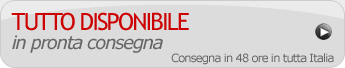 Tutto disponibile in pronta consegna
