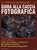 LIBRO GUIDA ALLA CACCIA FOTOGRAFICA