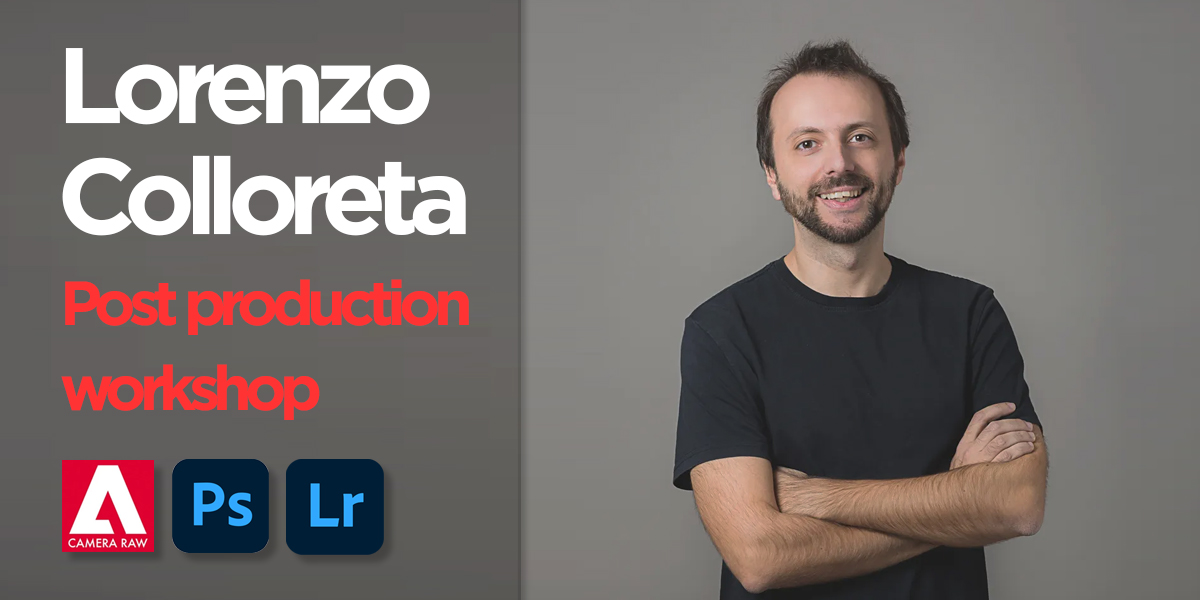 Workshop post produzione fotografica con Lorenzo Colloreta