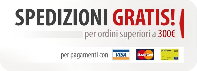 Spedizione gratis per ordini superiori a 300 euro
