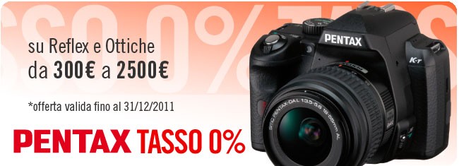 E' tornata la promozione tasso 0% Pentax in 12 mesi