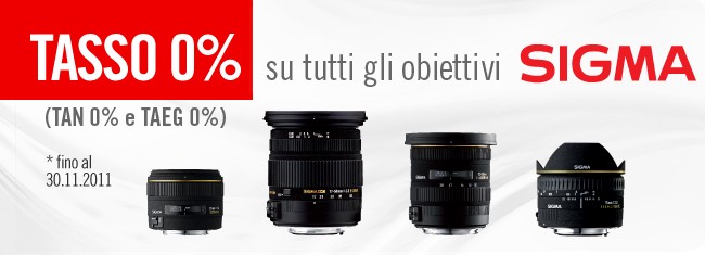 Promozione tasso 0% su Obiettivi Sigma fino la 30/11/2011