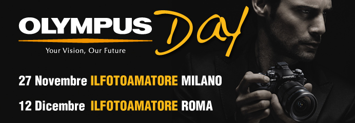 Olympus Day: ILFOTOAMATORE MILANO e ROMA