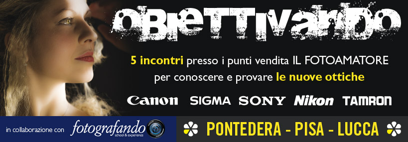 Obiettivando: prova i migliori obiettivi nei punti vendita ILFOTOAMATORE