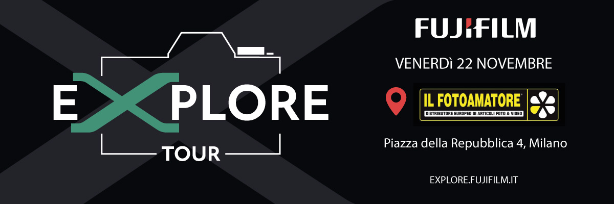 Fujifilm Explore Tour - Milano