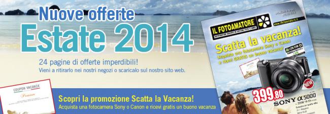 E' online il nuovo volantino ILFOTOAMATORE Estate 2014 - Scatta la Vacanza