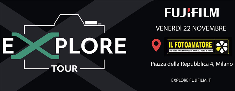Fujifilm Explore Tour - Milano